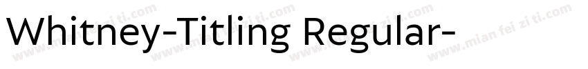 Whitney-Titling Regular字体转换